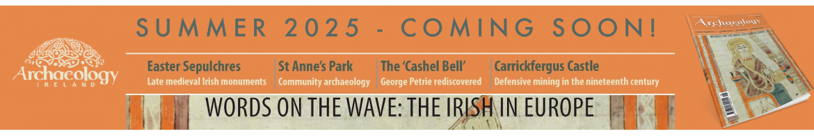Archaeology Ireland SPRING 2025